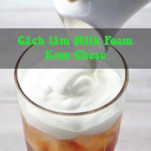 Cách Làm Milk Foam